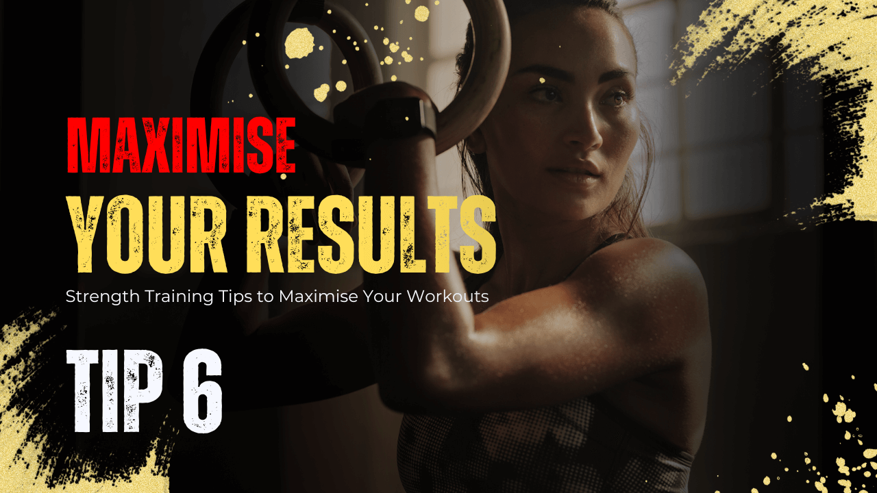 Strength Training Tip 6